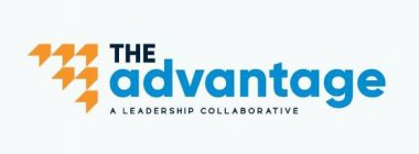 THE ADVANTAGE A LEADERSHIP COLLABORATIVE