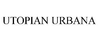 UTOPIAN URBANA