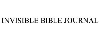 INVISIBLE BIBLE JOURNAL