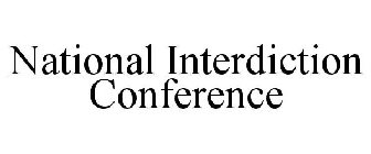 NATIONAL INTERDICTION CONFERENCE