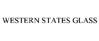 WESTERN STATES GLASS