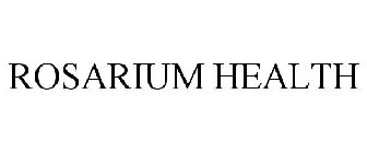 ROSARIUM HEALTH