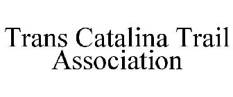 TRANS CATALINA TRAIL ASSOCIATION