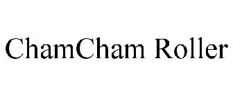 CHAMCHAM ROLLER