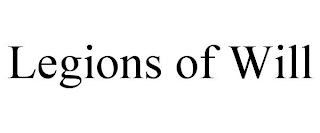 LEGIONS OF WILL