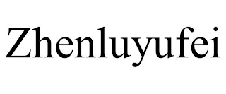 ZHENLUYUFEI