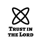 TRUST IN THE LORD