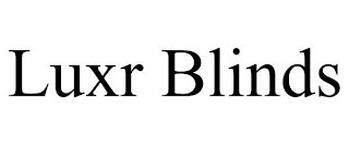 LUXR BLINDS