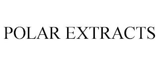 POLAR EXTRACTS