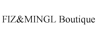 FIZ&MINGL BOUTIQUE