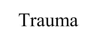 TRAUMA