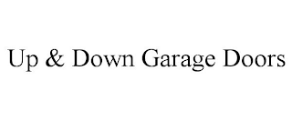 UP & DOWN GARAGE DOORS