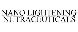 NANO LIGHTENING NUTRACEUTICALS