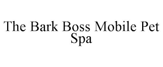 THE BARK BOSS MOBILE PET SPA