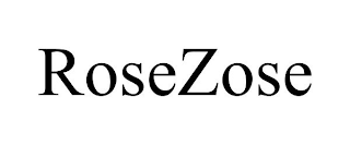 ROSEZOSE