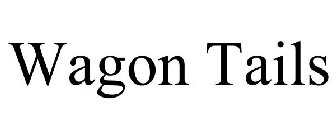 WAGON TAILS