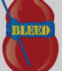 BLEED