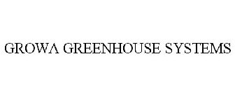 GROWA GREENHOUSE SYSTEMS