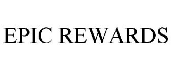 EPIC REWARDS