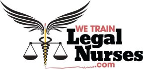 WE TRAIN LEGAL NURSES