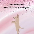 PET MOTIVES PET LOVERS BOUTIQUE