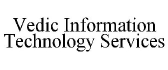 VEDIC INFORMATION TECHNOLOGY SERVICES