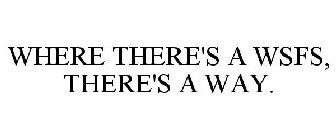 WHERE THERE'S A WSFS, THERE'S A WAY.