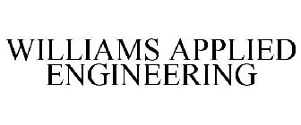 WILLIAMS APPLIED ENGINEERING