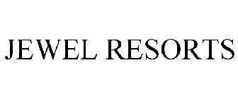 JEWEL RESORTS