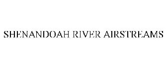 SHENANDOAH RIVER AIRSTREAMS