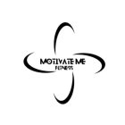 MOTIVATE ME FITNESS