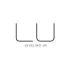 LU LEVELING UP