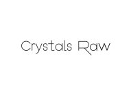 CRYSTALS RAW