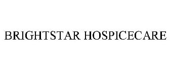 BRIGHTSTAR HOSPICECARE