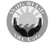 SKILLS OF LIFE SOL CAFÉ