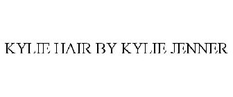 KYLIE HAIR BY KYLIE JENNER