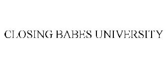 CLOSING BABES UNIVERSITY