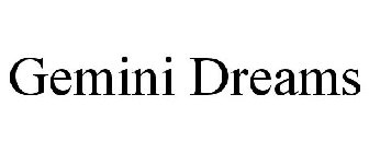 GEMINI DREAMS