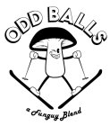 ODD BALLS A FUNGUY BLEND