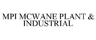 MPI MCWANE PLANT & INDUSTRIAL