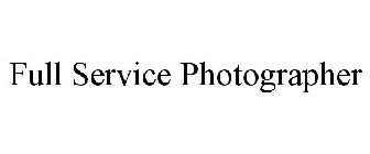 FULL SERVICE PHOTOGRAPHER