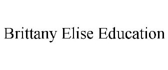 BRITTANY ELISE EDUCATION