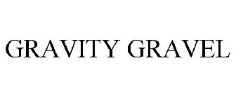 GRAVITY GRAVEL