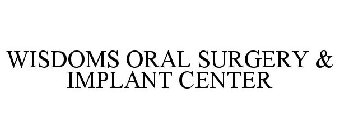 WISDOMS ORAL SURGERY & IMPLANT CENTER