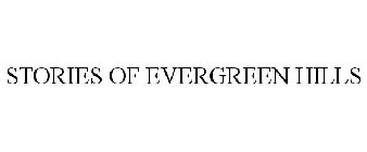 STORIES OF EVERGREEN HILLS