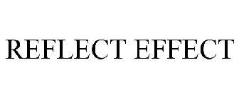 REFLECT EFFECT