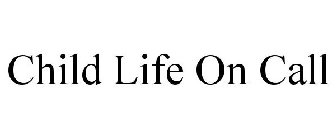 CHILD LIFE ON CALL