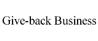 GIVE-BACK BUSINESS