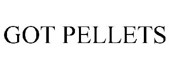 GOT PELLETS