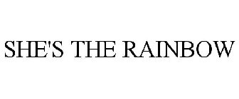 SHE'S THE RAINBOW